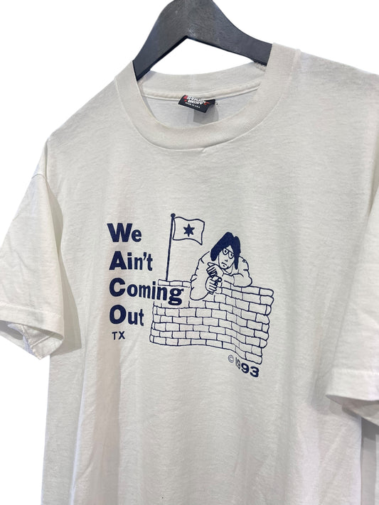 We ain’t coming out Vintage T-Shirt Size M