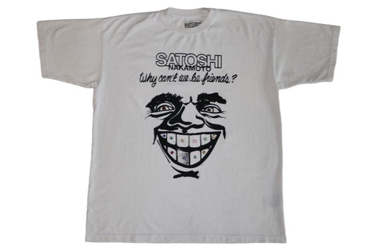 Satoshi Nakamoto Why Can’t We Be Friends Tee